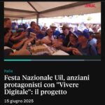 Festa Nazionale UIL: persone anziane protagoniste con “Vivere Digitale”